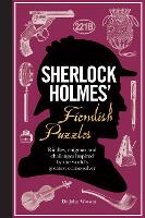 Book Cover for Sherlock Holmes' Fiendish Puzzles by Tim Dedopulos