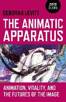 Book Cover for Animatic Apparatus, The by Deborah Levitt