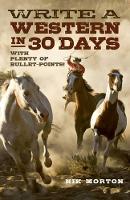 Book Cover for Write a Western in 30 Days – with plenty of bullet–points! by Nik Morton