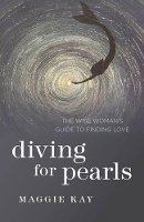 Book Cover for Diving for Pearls – The Wise Woman`s Guide to Finding Love by Maggie Kay