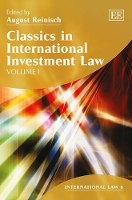 Book Cover for Classics in International Investment Law by August Reinisch