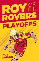 Book Cover for Roy of the Rovers: Play-Offs by Tom Palmer