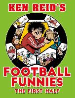 Book Cover for Ken Reid's Football Funnies: The First Half by Ken Reid