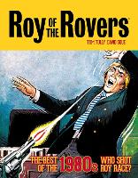 Book Cover for Roy of the Rovers: The Best of the 1980s - Who Shot Roy Race? by Tom Tully