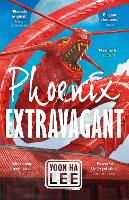 Book Cover for Phoenix Extravagant by Yoon Ha Lee