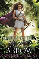 Book Cover for Queen of the Silver Arrow by Caroline Lawrence