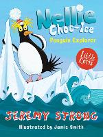 Book Cover for Nellie Choc-Ice, Penguin Explorer by Jeremy Strong