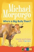 Book Cover for Who's a Big Bully Then? by Michael Morpurgo