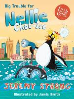 Book Cover for Big Trouble for Nellie Choc-Ice by Jeremy Strong