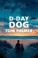 Book Cover for D-Day Dog by Tom Palmer
