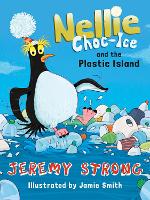 Book Cover for Nellie Choc-Ice and the Plastic Island by Jeremy Strong