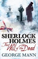 Book Cover for Sherlock Holmes: The Will of the Dead by George Mann