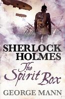 Book Cover for Sherlock Holmes: The Spirit Box by George Mann