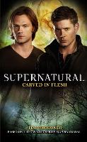 Book Cover for Supernatural: Carved in Flesh by Tim Waggoner