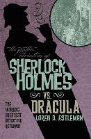 Book Cover for The Further Adventures of Sherlock Holmes: Sherlock Vs. Dracula by Titan Books
