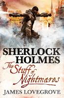 Book Cover for Sherlock Holmes, Stuff of Nightmares by James Lovegrove