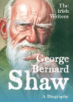 Book Cover for The Irish Writers: George Bernard Shaw by David Ross