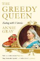 Book Cover for The Greedy Queen by Annie Gray