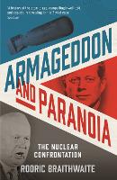 Book Cover for Armageddon and Paranoia by Sir Rodric Braithwaite