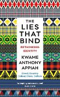 Book Cover for The Lies That Bind by Kwame Anthony Appiah