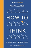 Book Cover for How To Think by Alan Jacobs