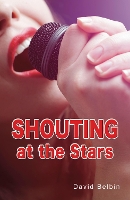 Book Cover for Shouting at the Stars by David Belbin