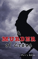 Book Cover for A Murder of Crows by Bates Penny (Penny Bates)