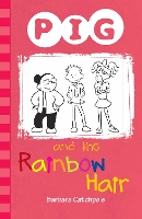 Book Cover for PIG and the Rainbow Hair by Catchpole Barbara