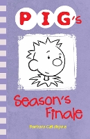 Book Cover for Pig's Season's Finale by Barbara Catchpole