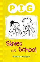 Book Cover for Pig Skives Off School by Barbara Catchpole