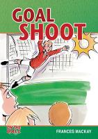 Book Cover for Goal Shoot by Frances Mackay