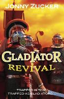 Book Cover for Gladiator Revival by Jonny Zucker