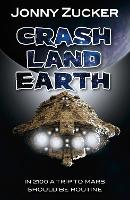 Book Cover for Crash Land Earth by Jonny Zucker