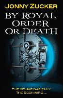 Book Cover for By Royal Order or Death by Jonny Zucker