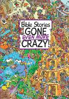 Book Cover for Bible Stories Gone Even More Crazy! by Josh Edwards