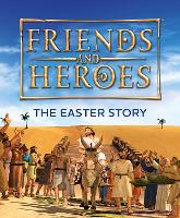 Book Cover for Friends and Heroes: The Easter Story by Deborah Lock