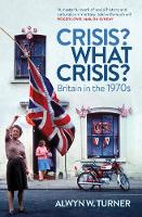 Book Cover for Crisis? What Crisis? by Alwyn W. Turner