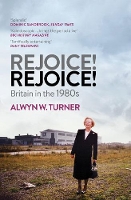 Book Cover for Rejoice! Rejoice! by Alwyn W. Turner