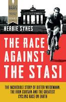 Book Cover for The Race Against the Stasi by Herbie Sykes