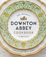 Book Cover for The Official Downton Abbey Cookbook by Annie Gray, Gareth Neame