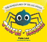 Book Cover for The Adventures of Six-Leg Spider by Fiona Love