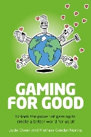 Book Cover for Gaming for Good by Jude Ower, Mathias Gredal Nørvig