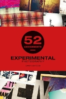 Book Cover for 52 Assignments: Experimental Photography by Chris Gatcum