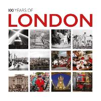 Book Cover for 100 Years of London by Ammonite Press