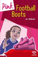 Book Cover for Pink Football Boots by Ian MacDonald