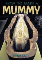 Book Cover for How to Make a Mummy by Cavan Scott