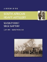 Book Cover for History of the 71st Siege Battery South African Heavy Artilleryfrom July 1915 to the 11th November 1918 by Anon