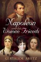 Book Cover for Napoleon and His Women Friends by Gertrude Aretz