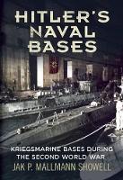 Book Cover for Hitler's Naval Bases by Jak P. Mallmann Showell