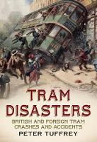 Book Cover for Tram Disasters by Peter Tuffrey